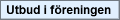 Utbud i f�reningen